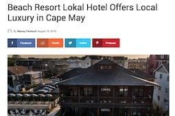 An article by Best of NJ on the new Beach Resort Lokal Hotel opened with Luxury in Cape May