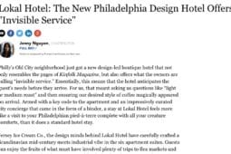 An article by Forbes Magazine - Lokal Hotel: The New Philadelphia Design Hotel Offers Invisible Service